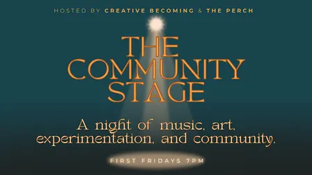 Community Stage: Our Monthly Open Mic