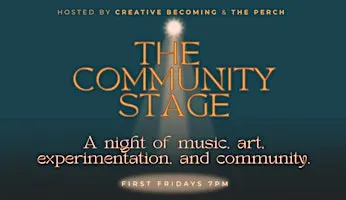 Community Stage: Our Monthly Open Mic