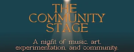Community Stage: Our Monthly Open Mic