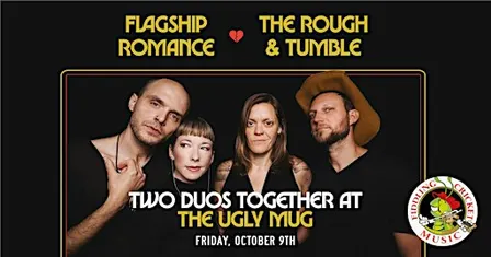 Flagship Romance and The Rough & Tumble at The Ugly Mug