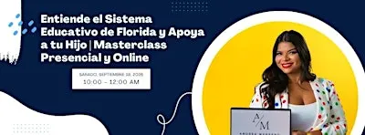Entiende el Sistema Público Educativo de Florida | Masterclass