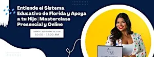 Entiende el Sistema Público Educativo de Florida | Masterclass