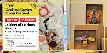 Cabinet of Curious Insects: A Recycled Sculpture Workshop (In English)
