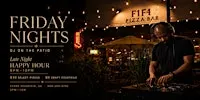Friday Nights at F1F4 | DJ on the Patio + Late Night Happy Hour