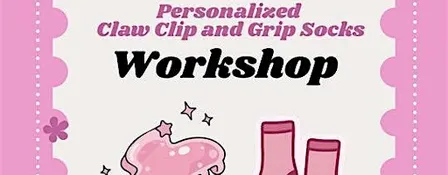 Bedazzled Claw Clip & DIY Grip Socks Workshop