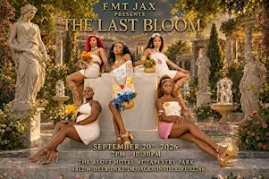 Fmt Jax Presents The Last Bloom