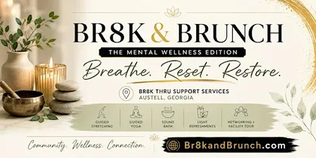 BR8K & BRUNCH: THE MENTAL WELLNESS EDITION