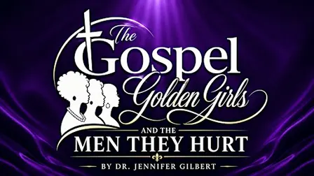 The Return of Gospel Golden Girls and the Men They Hurt