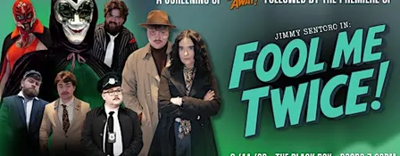Fool Me Twice!  - Premiere Screening