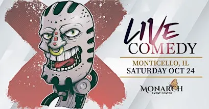 Live Stand Up Comedy - Monticello, IL - Monarch Event Center