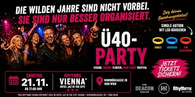 Ü40 PARTY WIEN - Samstag, 21.11. ab 21 Uhr im Hotel Jaz in the City Vienna