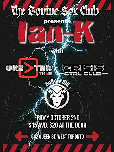 Ian K w/GREATER THaN, Crisis Control Club and Buffalo Bill at the Bovine