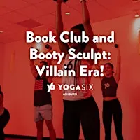 Book Club and Booty Sculpt: Villain Era!