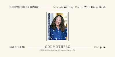 Godmothers Grow: Memoir Writing, Part 2 With Diana Raab PhD