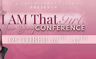 I am That Girl. Conference