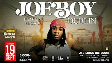 Joeboy Headline Show X Mr Barry Live in Dublin Saturday 19th September
