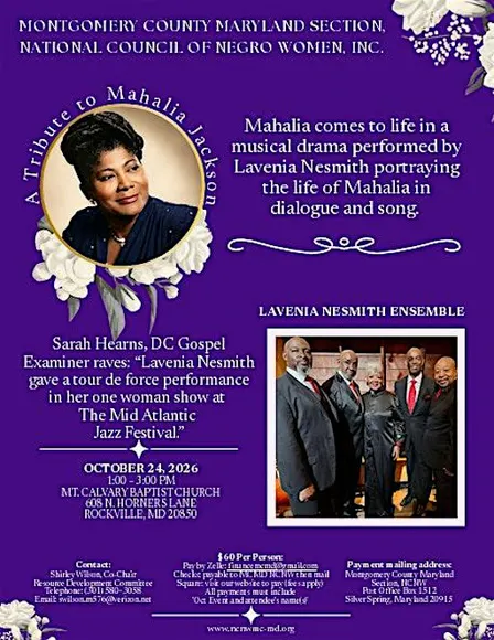 A Tribute to Mahalia Jackson presented by the Lavenia Nesmith Ensemble.