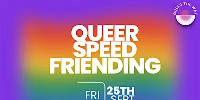 Queer Speed Friending - Make Friends in a Welcoming Environment