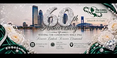 The Links Incorporated, Inc. Jacksonville (FL) Chapter - 60th Anniversary