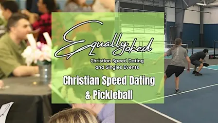 Equally Yoked Christian Speed Dating & Optional Pickleball (24-38)