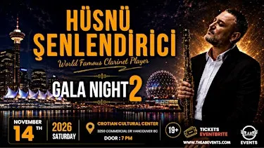 HUSNU SENLENDIRICI Gala NIGHT 2 - Vancouver