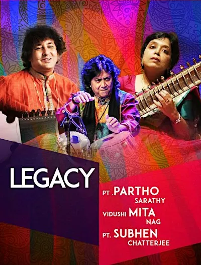 LEGACY ft. Pt. Partho Sarathi, Vidushi Mita Nag, & Pt. Subhen Chatterjee