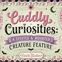 Cuddly Curiosities: A Stuffed and Mounted Creature Feature
