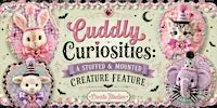 Cuddly Curiosities: A Stuffed and Mounted Creature Feature