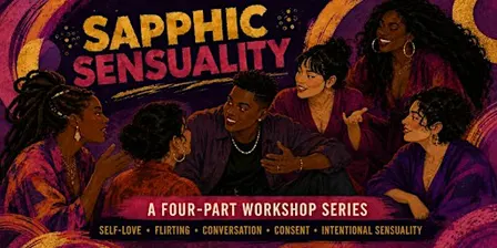 Sapphic Sensuality: A Four-Part Workshop Series