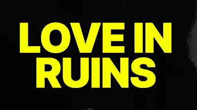 Love in Ruins: R&D Session