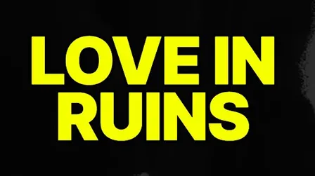 Love in Ruins: R&D Session