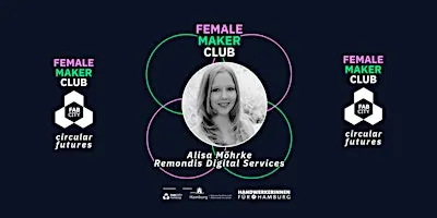 FEMALE MAKER CLUB:circular futures - Wenn Abfall Daten spricht