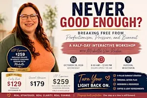 Never Good Enough? Breaking Free from Perfectionism, Pressure, and Burnout