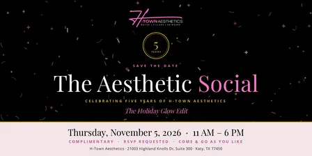 The Aesthetic Social: H-Town Aesthetics’ 5-Year Anniversary Event