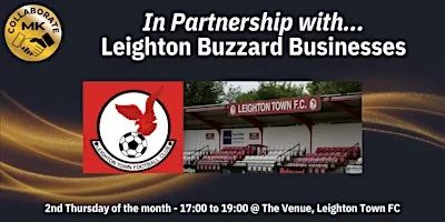 Collaborate MK "In Partnership with Leighton Buzzard Businesses"