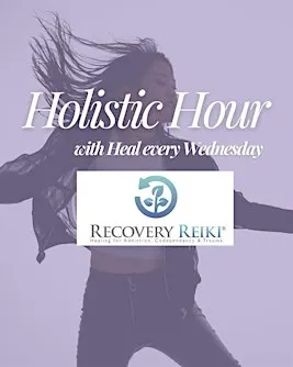 Holistic Hour W/ Heal: Recovery Reiki