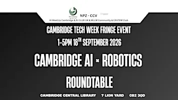 Cambridge AI × Robotics Roundtable | Cambridge Tech Week Fringe Event