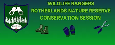 Rotherlands Conservation Session