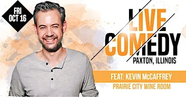 Live Stand Up Comedy - Paxton, IL - Prairie City Wine Room