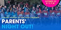Parent's Night Out! At Harlem School of the Arts (October)