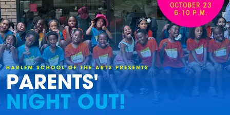 Parent's Night Out! At Harlem School of the Arts (October)