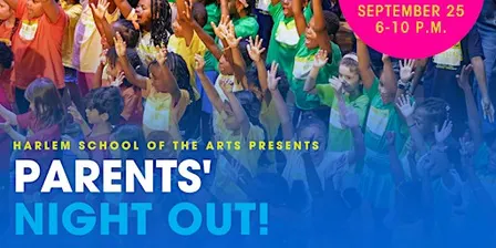 Parent's Night Out! At Harlem School of the Arts (September)