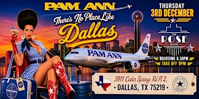 PAM ANN: THERE'S NO PLACE LIKE FIRST CLASS DALLAS