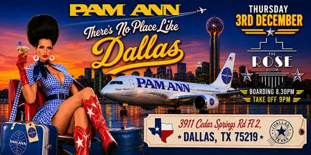 PAM ANN: THERE'S NO PLACE LIKE FIRST CLASS DALLAS