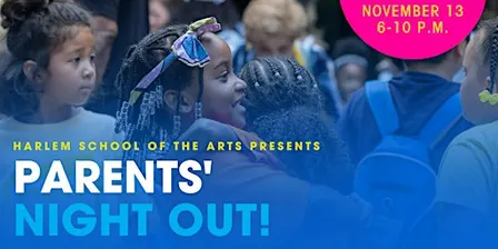 Parent's Night Out! At Harlem School of the Arts (November)