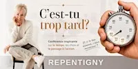 Conférence: "C'est-tu trop tard?" (Lyne Lafrenière)