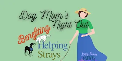Dog Mom's Night Out