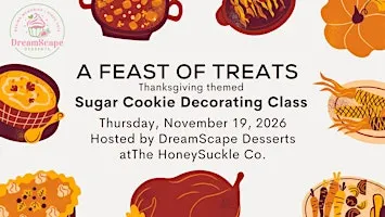 Cookie Decorating Class with DreamScape Desserts - A Feast of Treats