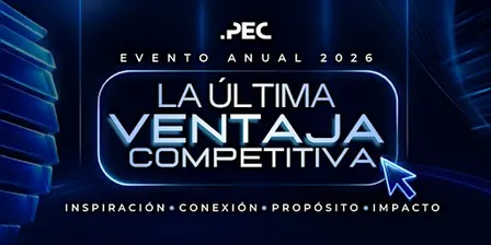 LA ÚLTIMA VENTAJA COMPETITIVA | Evento Anual PEC 2026