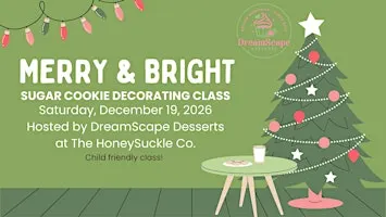 Cookie Decorating Class with DreamScape Desserts - Merry & Bright